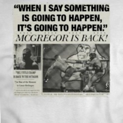 Conor Mcgregor When I Say Something Is Going To Happen It's Going To Happen Newspaper T-shirt 35810709