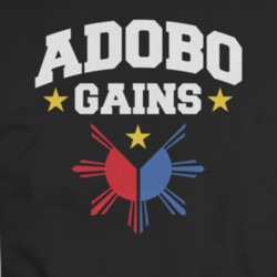 Adobo Gains Filipino Humor Adobo Pinoy Adobo Lover T-shirt T Shirt 35913662