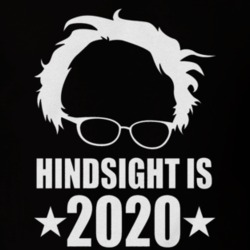 Hindsight Is 2020 Bernie Sanders For President Mens T-shirt T Shirt 35913663