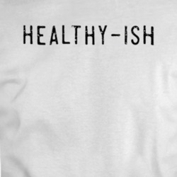Funny Healthy-ish Healthish T Shirt 36168517