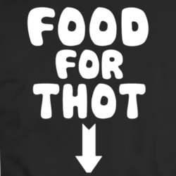 Food For Thot T Shirt 36274739