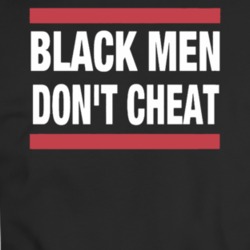 Cool Black Men Don't Cheat Parody T Shirt 36283981