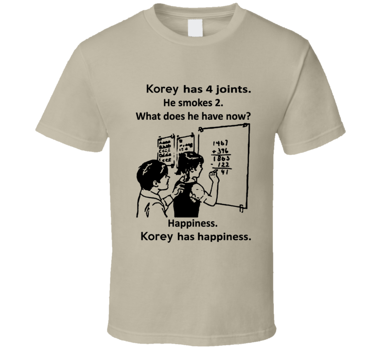 Korey Has Happiness Cool Weed Math T Shirt