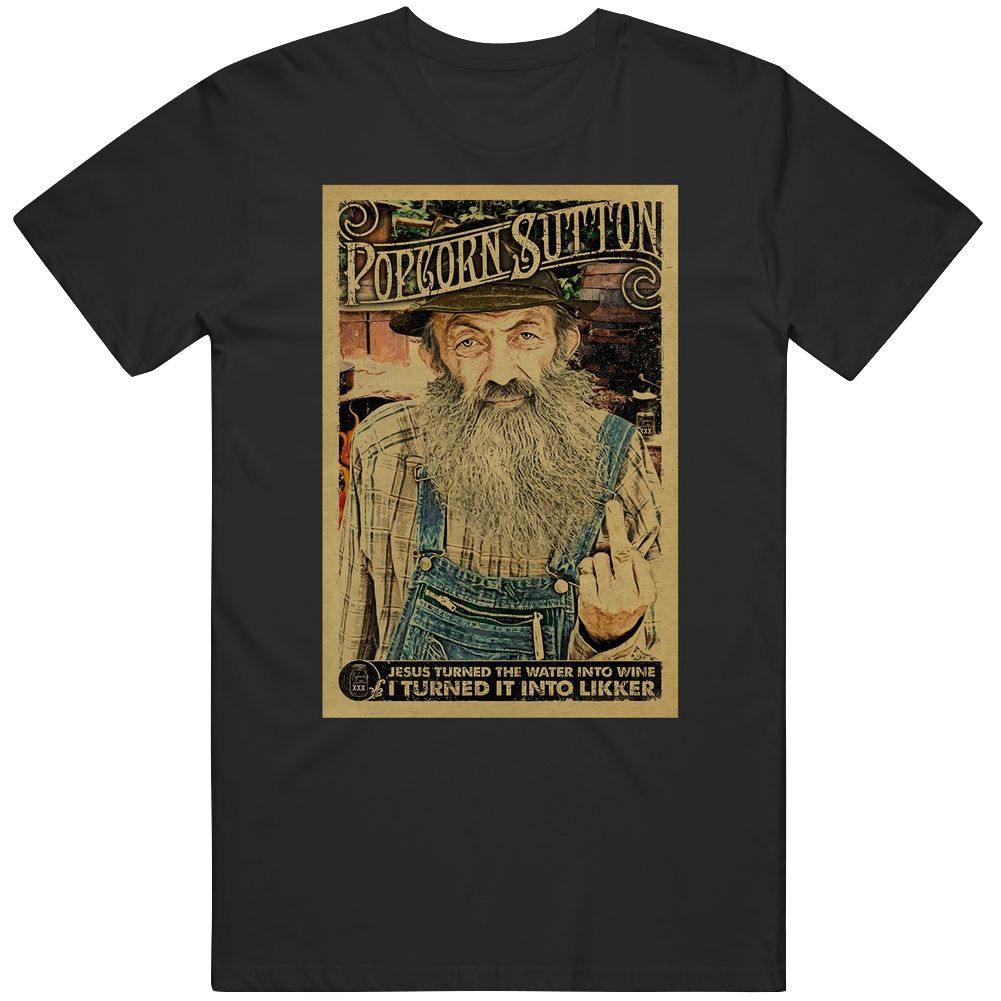 Popcorn Sutton Moonshine Hillbilly Liquor Distressed Look Unisex Soft Cotton tee T Shirt Popcorn Sutton Moonshine Hillbilly Liquor Distressed Look Unisex Soft Cotton tee T Shirt