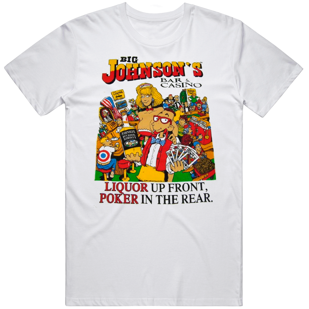 Big Johnson Liquor And Poker Funny Trending Casino Unisex Soft Cotton tee T Shirt Big Johnson Liquor And Poker Funny Trending Casino Unisex Soft Cotton tee T Shirt