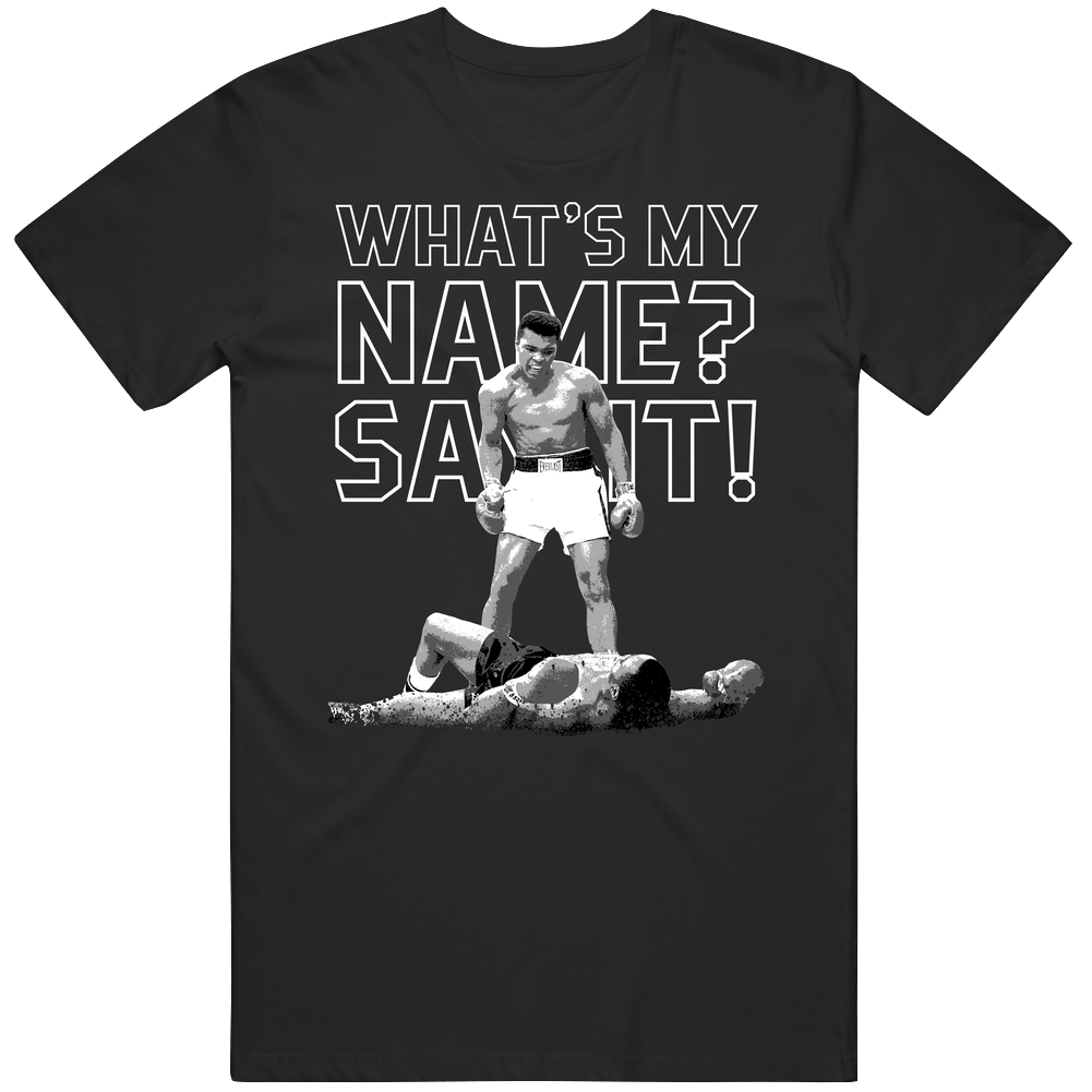 What's My Name Say It Muhammad Ali Boxing Unisex Soft Cotton tee T Shirt What's My Name Say It Muhammad Ali Boxing Unisex Soft Cotton tee T Shirt