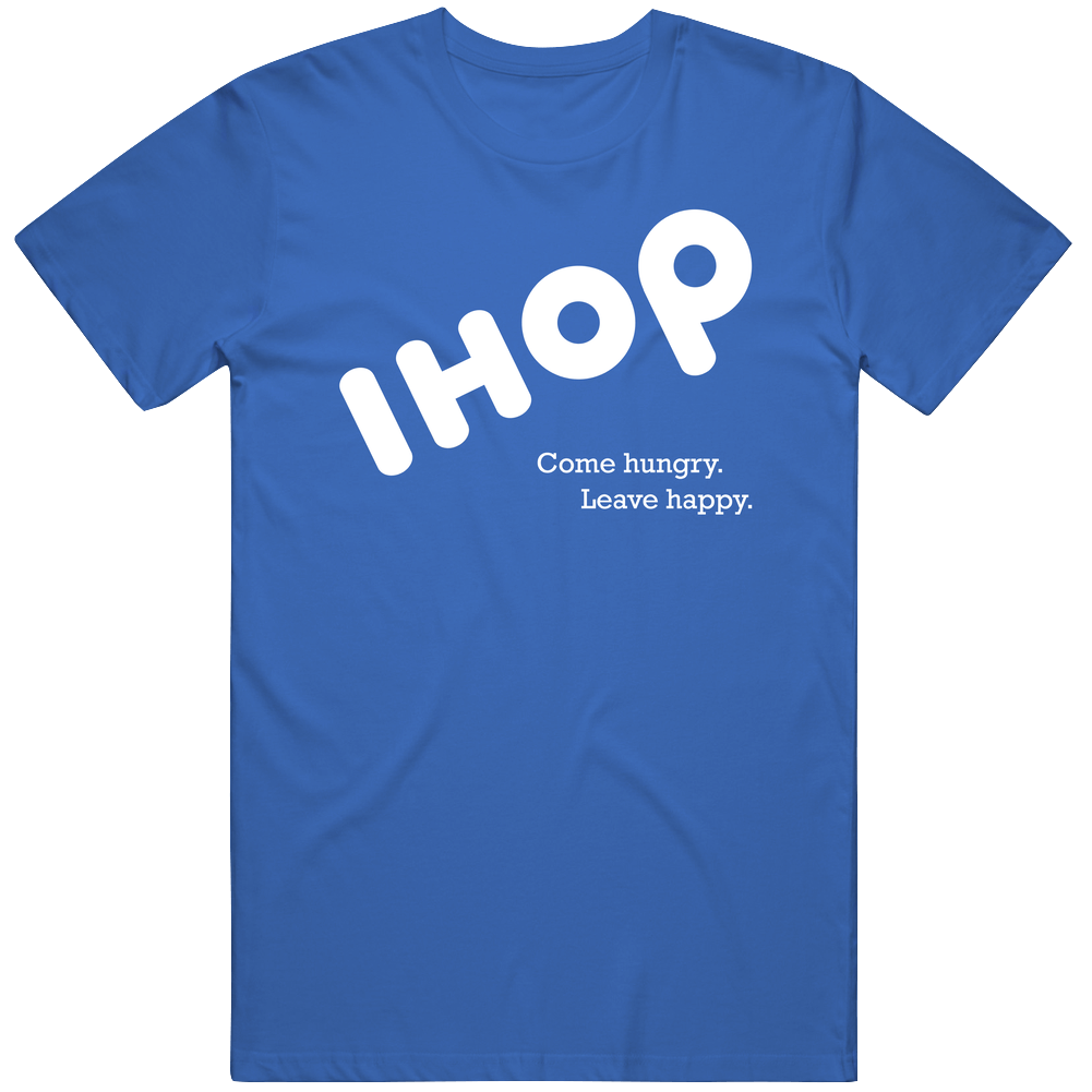 Come Hungry Leave Happy Ihop Most Memorable Ad Slogan Unisex Soft Cotton tee T Shirt