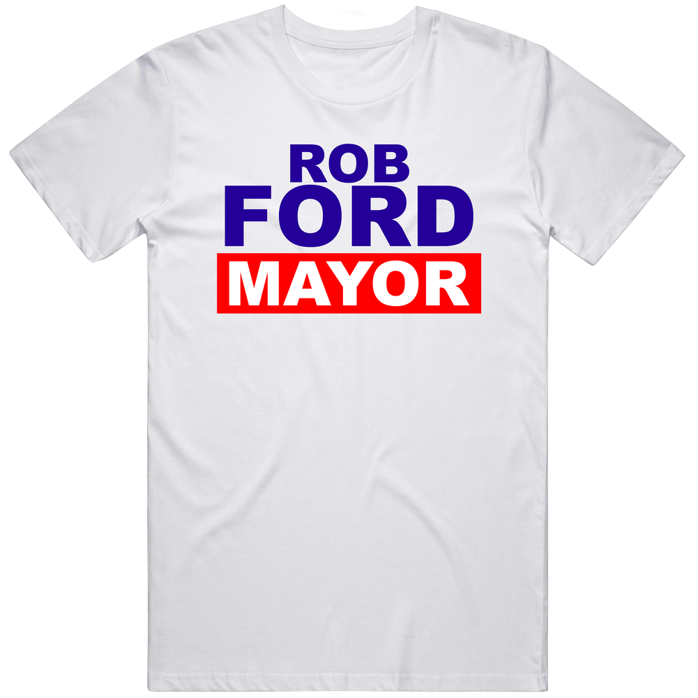 Rob Ford Mayor Toronto Unisex Soft Cotton tee T Shirt Rob Ford Mayor Toronto Unisex Soft Cotton tee T Shirt