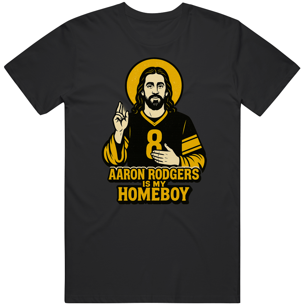 Aaron Rodgers Is My Homeboy Steelers Unisex Soft Cotton tee T Shirt Aaron Rodgers Is My Homeboy Steelers Unisex Soft Cotton tee T Shirt