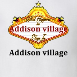 Addison village What Happens in Vegas Parody Funny Custom T Shirt 1042313