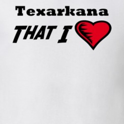 Texarkana That I Love Texarkana Custom T Shirt 1048220