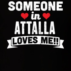 Someone In Attalla Alabama Loves Me Funny Cool City T Shirt 32582582