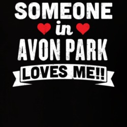 Someone In Avon Park Florida Loves Me Funny Cool City T Shirt 32592019