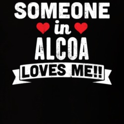 Someone In Alcoa Tennessee Loves Me Funny Cool City T Shirt 32610066