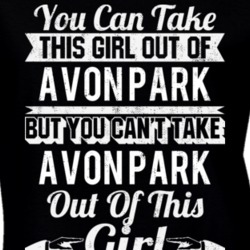 You Can Take The Girl Out Of Avon Park Florida But Can't Take The City Out Of The Girl T Shirt 32627728