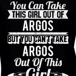 You Can Take The Girl Out Of Argos Indiana But Can't Take The City Out Of The Girl T Shirt 32637518