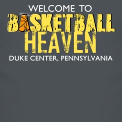 Welcome To Basketball Heaven Duke Center, Pennsylvania T Shirt 3555725