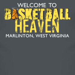 Welcome To Basketball Heaven Marlinton, West Virginia T Shirt 3559183