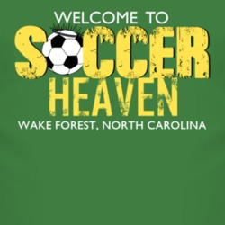 Welcome To Soccer Heaven Wake Forest, North Carolina T Shirt 4365192