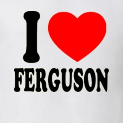 I love Ferguson T Shirt 5516586