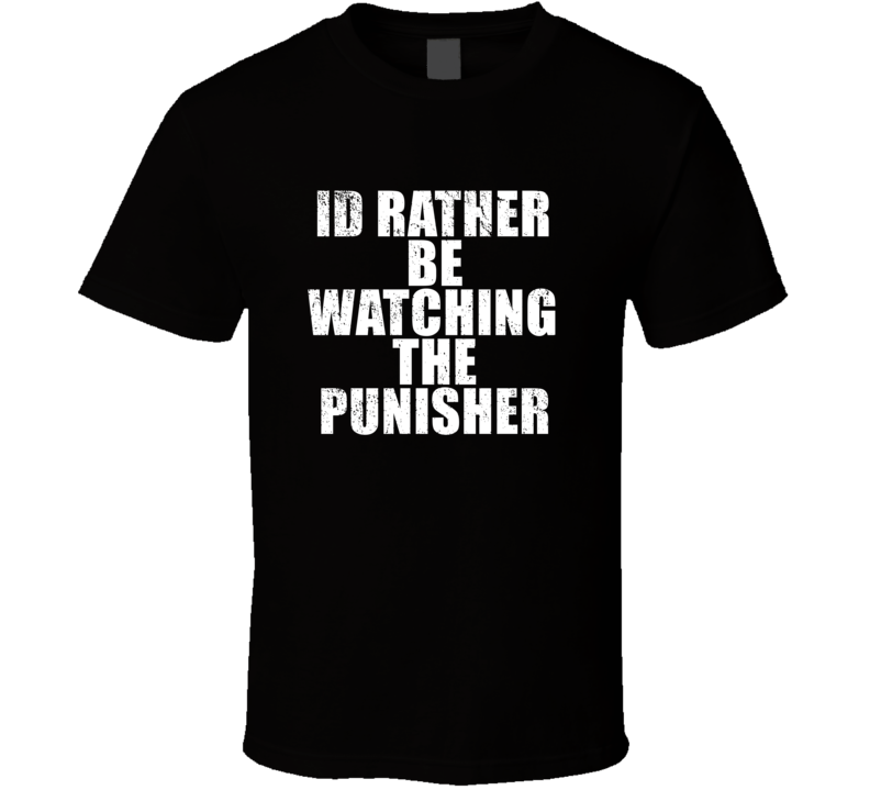Id Rather Be Watching The Punisher Favorite New York Tv Show Fan Lover