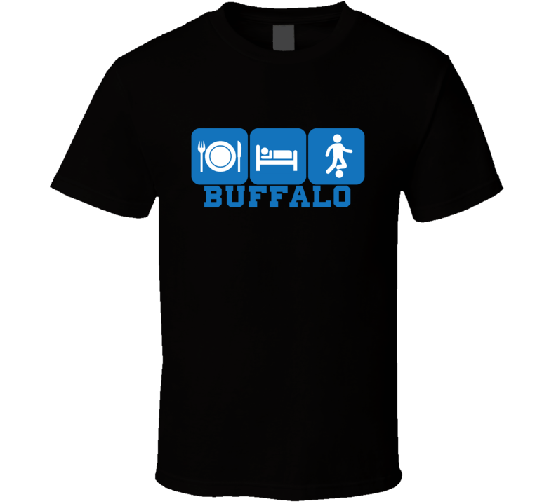 Buffalo Erie County New York State Eat Sleep Soccer T Shirt Buffalo Erie County New York State Eat Sleep Soccer T Shirt
