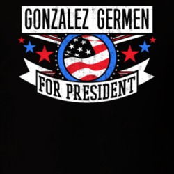 Gonzalez Germen For President New York City NYC Funny Sports T Shirt 23645231