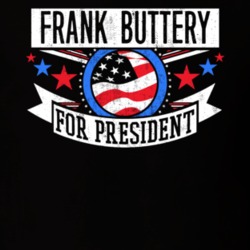 Frank Buttery For President New York City NYC Funny Sports T Shirt 23646152