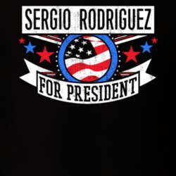Sergio Rodriguez For President New York City NYC Funny Sports T Shirt 23646434
