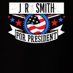 J R Smith For President New York City NYC Funny Sports T Shirt 23646895