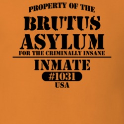 Brutus Cayuga County New York State Prison Insane Asylum T Shirt 5361367