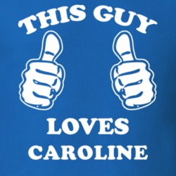 Caroline Tompkins County New York State This Guy Loves T Shirt 5387890