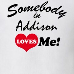 Addison Steuben County New York State Somebody In Loves Me Adore T Shirt 5441929
