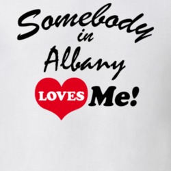 Albany Albany County New York State Somebody In Loves Me Adore T Shirt 5441948