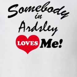 Ardsley Westchester County New York State Somebody In Loves Me Adore T Shirt 5442081