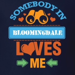 Bloomingdale Essex County New York State Somebody In Loves Me T Shirt 5442177