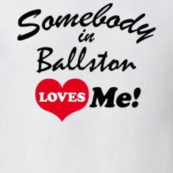 Ballston Saratoga County New York State Somebody In Loves Me Adore T Shirt 5442188