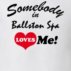 Ballston Spa Saratoga County New York State Somebody In Loves Me Adore T Shirt 5442194
