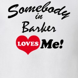 Barker Niagara County New York State Somebody In Loves Me Adore T Shirt 5442201