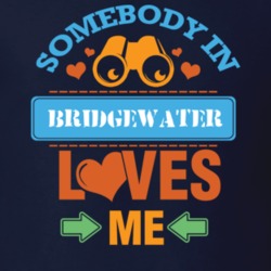 Bridgewater Oneida County New York State Somebody In Loves Me T Shirt 5442231