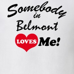 Belmont Allegany County New York State Somebody In Loves Me Adore T Shirt 5442277