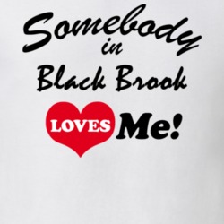 Black Brook Clinton County New York State Somebody In Loves Me Adore T Shirt 5442338
