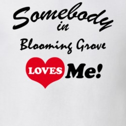 Blooming Grove Orange County New York State Somebody In Loves Me Adore T Shirt 5442361
