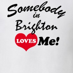 Brighton Franklin County New York State Somebody In Loves Me Adore T Shirt 5442430
