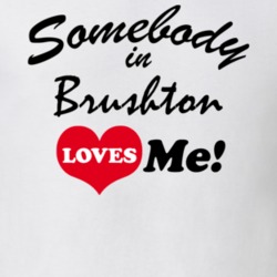 Brushton Franklin County New York State Somebody In Loves Me Adore T Shirt 5442489