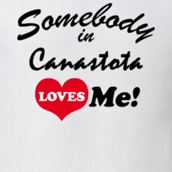 Canastota Madison County New York State Somebody In Loves Me Adore T Shirt 5442590