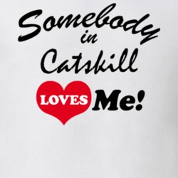 Catskill Greene County New York State Somebody In Loves Me Adore T Shirt 5442685