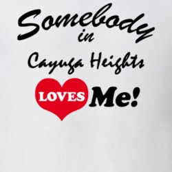 Cayuga Heights Tompkins County New York State Somebody In Loves Me Adore T Shirt 5442697
