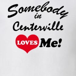 Centerville Allegany County New York State Somebody In Loves Me Adore T Shirt 5442717