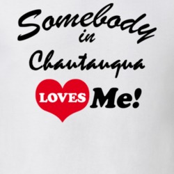 Chautauqua Chautauqua County New York State Somebody In Loves Me Adore T Shirt 5442761